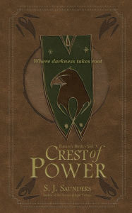 Title: Crest of Power, Author: S J Saunders