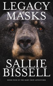 Title: Legacy of Masks, Author: Sallie Bissell