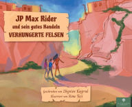 Title: JP Max Rider und sein gutes Handeln VERHUNGERTE FELSEN, Author: Zbigniew Kaspruk