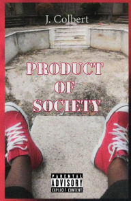 Title: Product Of Society, Author: J. Colbert