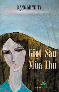 Title: Giọt Sầu MÃ¯Â¿Â½a Thu, Author: Ty M Dang