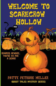 Title: Welcome to Scarecrow Hollow, Author: Patti Petrone Miller