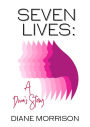 Seven Lives: A Diva's Story