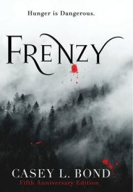 Title: Frenzy (Fifth Anniversary Edition), Author: Casey L Bond