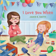 Title: I Love You When, Author: Jamie K. Smith