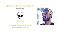Title: Æ ? Ion Quantum Theory Extended: ? Second publication or Part II of Æ Trilogy, Author: Jay R. Pecharroman