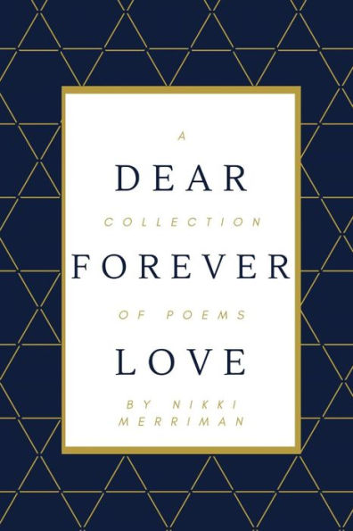 Dear Forever Love: A Collection of Poems