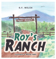 Title: Roy's Ranch, Author: G F Welch