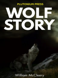 Title: Wolf Story, Author: William McCleery