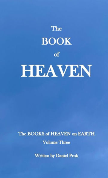 The BOOK of HEAVEN: The Books of Heaven on Earth - Volume Three