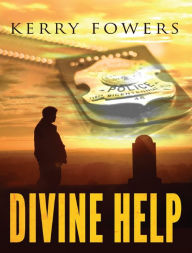 Title: Divine Help, Author: Kerry Lee Fowers