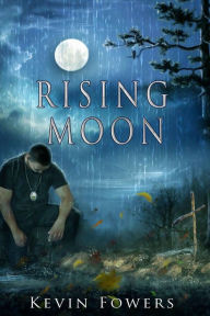 Title: Rising Moon, Author: Kevin B Fowers