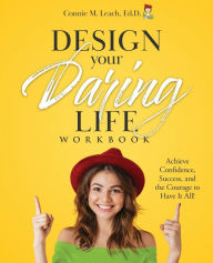 Title: Design Your Daring Life, Author: Connie M Leach
