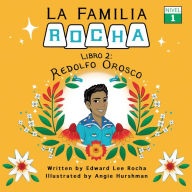 Title: La Familia Rocha: Redolfo Orosco, Author: Edward Lee Rocha