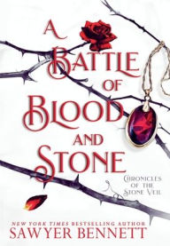 Title: A Battle of Blood and Stone, Author: Sawyer Bennett