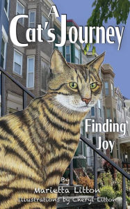 Title: A Cat's Journey Finding Joy: Finding Joy, Author: Marietta Litton