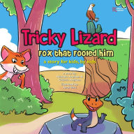 Title: The Tricky Lizard and the Fox that Fooled Him, Author: Ndukaku Anyikam