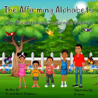 Title: The Affirming Alphabets, Author: Crystal M. Chambers