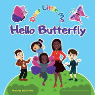 Title: Dear Little Me; Hello Butterfly, Author: Shaunta-Mae Alexander