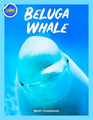 Title: Beluga Whale Activity Workbook For Kids!, Author: Beth COSTANZO