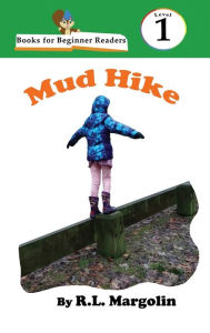 Title: Books for Beginner Readers Mud Hike, Author: R L Margolin