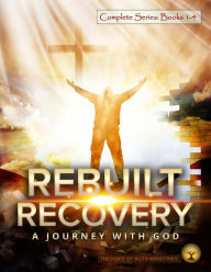 Title: Rebuilt Recovery Complete Series - Books 1-4 (Premium Edition): A Journey with God, Author: Heather L Phipps