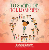 Title: To Share or Not to Share, Author: Eureka Linder