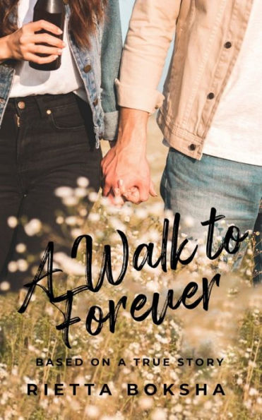 A Walk to Forever