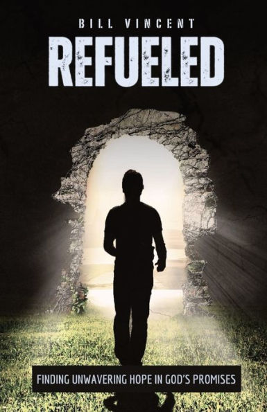 Refueled: Finding Unwavering Hope God's Promises