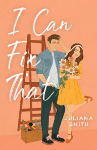 Ebook for kindle download I Can Fix That by Juliana Smith