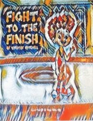 Title: Fight To The Finish COLORING BOOK, Author: Timothy D Mitchell