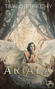 Title: Ariala, Author: Taylor Biechy