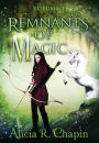 Remnants of Magic, Volume I