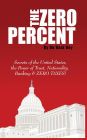 The ZERO Percent: Secrets of the United States, the Power of Trust, Nationality, Banking and ZERO TAXES!