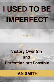 Title: I Used to be Imperfect, Author: Ian Smith