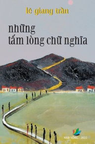 Title: Những Tấm Lï¿½ng Chữ Nghĩa, Author: Trần Giang Lï