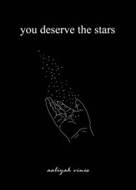 Title: You Deserve The Stars, Author: Aaliyah Vines