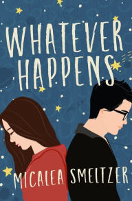 Title: Whatever Happens, Author: Micalea Smeltzer