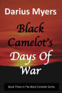 Black Camelot's Days Of War