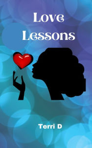 Title: Love Lessons, Author: Terri D