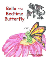 Title: Bella the Bedtime Butterfly, Author: Laura Wright