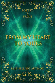 Title: From My Heart to Yours, Author: G K