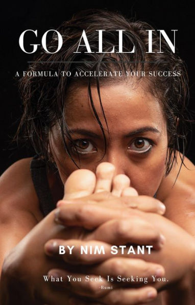 GO ALL IN: A Formula to Accelerate Your Success