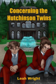 Title: Concerning the Hutchinson Twins, Author: Leah C Wright