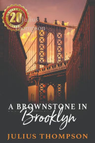 Title: A Brownstone in Brooklyn, Author: Julius Thompson