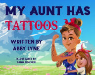 Title: My Aunt Has Tattoos, Author: Abby Lyne