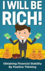 I will be rich!: Obtaining financial stability by positive thinking