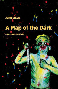 Title: A Map of the Dark, Author: John Dixon