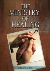 Title: The Ministry of Healing: (Biblical Principles on health, Counsels on Health, Medical Ministry, Bible Hygiene, a call to medical evangelism, Country Living, The Sanctified Life and Temperance), Author: Ellen White