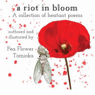 Read online books free download A Riot in Bloom: A collection of hesitant poems